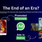 The End of an Era? WhatsApp Introduces Ads, Sparking Debate and Discontent